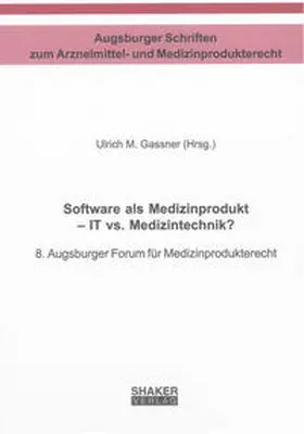 Gassner |  Software als Medizinprodukt – IT vs. Medizintechnik? | Buch |  Sack Fachmedien