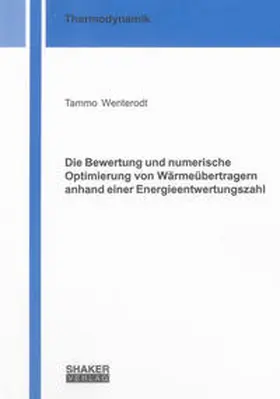 Wenterodt |  Die Bewertung und numerische Optimierung von Wärmeübertragern anhand einer Energieentwertungszahl | Buch |  Sack Fachmedien