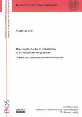 Graf |  Thermoelastische Instabilitäten in Scheibenbremssystemen | Buch |  Sack Fachmedien