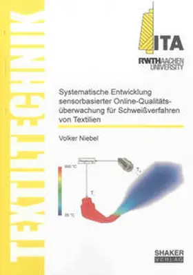 Niebel |  Systematische Entwicklung sensorbasierter Online-Qualitätsüberwachung für Schweißverfahren von Textilien | Buch |  Sack Fachmedien