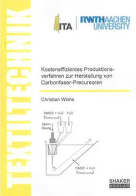 Wilms |  Kosteneffizientes Produktionsverfahren zur Herstellung von Carbonfaser-Precursoren | Buch |  Sack Fachmedien