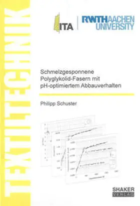 Schuster |  Schmelzgesponnene Polyglykolid-Fasern mit pH-optimiertem Abbauverhalten | Buch |  Sack Fachmedien