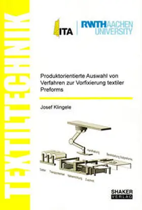 Klingele |  Produktorientierte Auswahl von Verfahren zur Vorfixierung textiler Preforms | Buch |  Sack Fachmedien