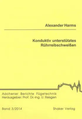 Harms |  Konduktiv unterstütztes Rührreibschweißen | Buch |  Sack Fachmedien