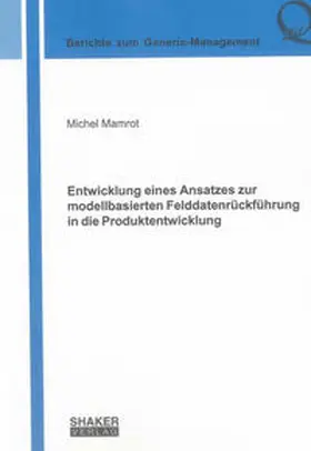 Mamrot |  Entwicklung eines Ansatzes zur modellbasierten Felddatenrückführung in die Produktentwicklung | Buch |  Sack Fachmedien