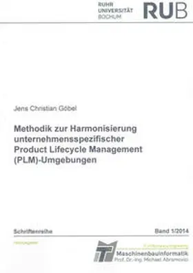Göbel |  Methodik zur Harmonisierung unternehmensspezifischer Product Lifecycle Management (PLM)-Umgebungen | Buch |  Sack Fachmedien
