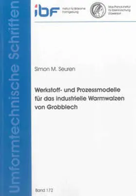 Seuren |  Werkstoff- und Prozessmodelle für das industrielle Warmwalzen von Grobblech | Buch |  Sack Fachmedien