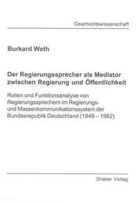 Weth |  Der Regierungssprecher als Mediator zwischen Regierung und Öffentlichkeit | Buch |  Sack Fachmedien