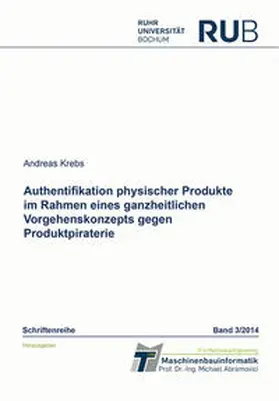 Krebs |  Authentifikation physischer Produkte im Rahmen eines ganzheitlichen Vorgehenskonzepts gegen Produktpiraterie | Buch |  Sack Fachmedien