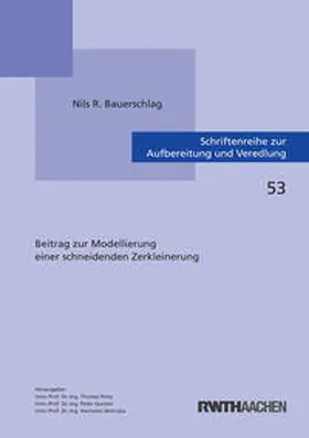 Bauerschlag |  Beitrag zur Modellierung einer schneidenden Zerkleinerung | Buch |  Sack Fachmedien