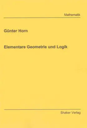 Horn |  Elementare Geometrie und Logik | Buch |  Sack Fachmedien