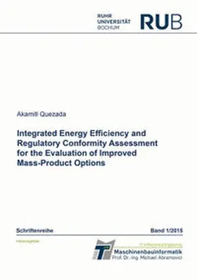 Quezada Pichardo |  Integrated Energy Efficiency and Regulatory Conformity Assessment for the Evaluation of Improved Mass-Product Options | Buch |  Sack Fachmedien