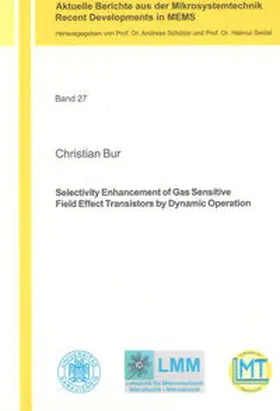 Bur |  Selectivity Enhancement of Gas Sensitive Field Effect Transistors by Dynamic Operation | Buch |  Sack Fachmedien
