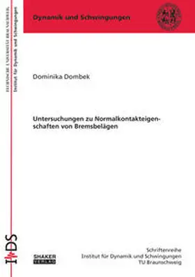 Dombek |  Untersuchungen zu Normalkontakteigenschaften von Bremsbelägen | Buch |  Sack Fachmedien