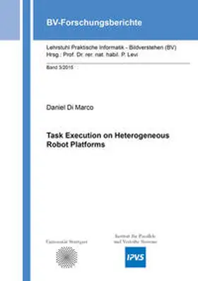 Di Marco |  Task Execution on Heterogeneous Robot Platforms | Buch |  Sack Fachmedien