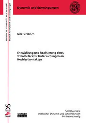 Perzborn |  Entwicklung und Realisierung eines Tribometers für Untersuchungen an Hochlastkontakten | Buch |  Sack Fachmedien