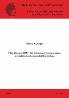 Kitzlinger |  Integration von BIM in das Brandschutzingenieurwesen als digitales Leistungsmodell Brandschutz | Buch |  Sack Fachmedien