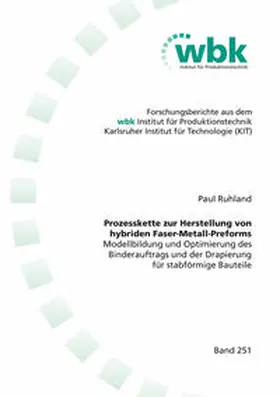 Ruhland |  Prozesskette zur Herstellung von hybriden Faser-Metall-Preforms | Buch |  Sack Fachmedien