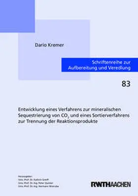 Kremer |  Entwicklung eines Verfahrens zur mineralischen Sequestrierung von CO2 und eines Sortierverfahrens zur Trennung der Reaktionsprodukte | Buch |  Sack Fachmedien