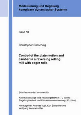 Pietschnig |  Control of the plate motion and camber in a reversing rolling mill with edger rolls | Buch |  Sack Fachmedien