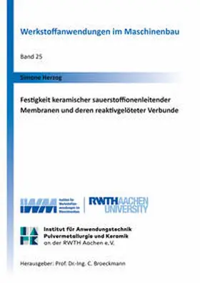 Herzog |  Festigkeit keramischer sauerstoffionenleitender Membranen und deren reaktivgelöteter Verbunde | Buch |  Sack Fachmedien