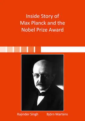 Singh / Martens |  Inside Story of Max Planck and the Nobel Prize Award | Buch |  Sack Fachmedien