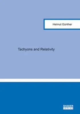 Günther / Ferenz |  Tachyons and Relativity | Buch |  Sack Fachmedien