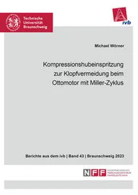 Wörner |  Kompressionshubeinspritzung zur Klopfvermeidung beim Ottomotor mit Miller-Zyklus | Buch |  Sack Fachmedien