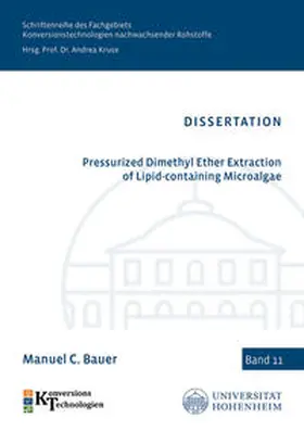 Bauer |  Pressurized Dimethyl Ether Extraction of Lipid-containing Microalgae | Buch |  Sack Fachmedien