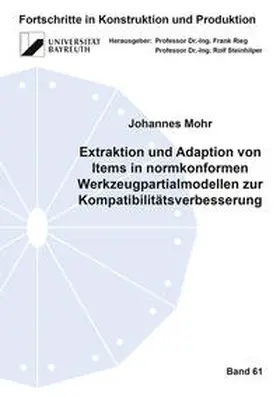 Mohr |  Extraktion und Adaption von Items in normkonformen Werkzeugpartialmodellen zur Kompatibilitätsverbesserung | Buch |  Sack Fachmedien
