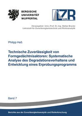 Heß |  Technische Zuverlässigkeit von Formgedächtnisaktoren: Systematische Analyse des Degradationsverhaltens und Entwicklung eines Erprobungsprogramms | Buch |  Sack Fachmedien