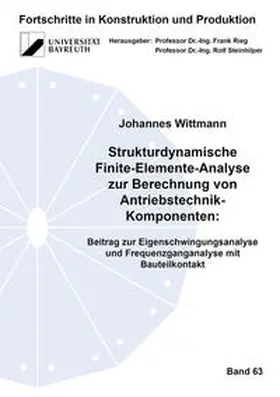 Wittmann |  Strukturdynamische Finite-Elemente-Analyse zur Berechnung von Antriebstechnik-Komponenten: | Buch |  Sack Fachmedien