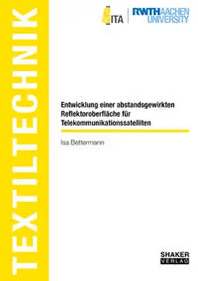 Bettermann |  Entwicklung einer abstandsgewirkten Reflektoroberfläche für Telekommunikationssatelliten | Buch |  Sack Fachmedien