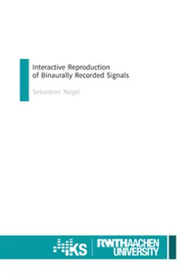 Nagel |  Interactive Reproduction of Binaurally Recorded Signals | Buch |  Sack Fachmedien