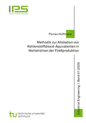 Hoffmann |  Methodik zur Allokation von Kohlenstoffdioxid-Äquivalenten in Wertströmen der Fließproduktion | Buch |  Sack Fachmedien