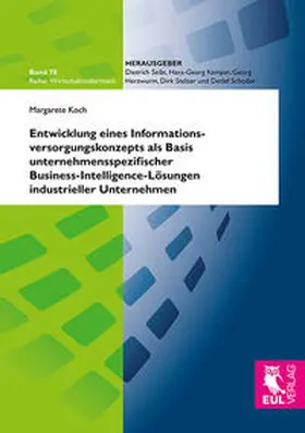 Koch |  Entwicklung eines Informationsversorgungskonzepts als Basis unternehmensspezifischer Business-Intelligence-Lösungen industrieller Unternehmen | Buch |  Sack Fachmedien