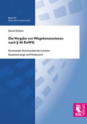 Dehenn |  Die Vergabe von Wegekonzessionen nach § 46 EnWG | Buch |  Sack Fachmedien