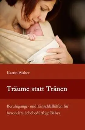 Walter |  Träume statt Tränen | Buch |  Sack Fachmedien