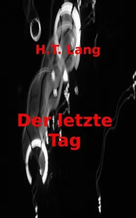 Lang |  Der letzte Tag | eBook | Sack Fachmedien