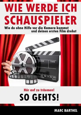 Barthel |  Wie werde ich Schauspieler | eBook | Sack Fachmedien