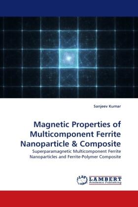 Kumar |  Magnetic Properties of Multicomponent Ferrite Nanoparticle & Composite | Buch |  Sack Fachmedien