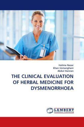 Nazar / Usmanghani / Hannan |  THE CLINICAL EVALUATION OF HERBAL MEDICINE FOR DYSMENORRHOEA | Buch |  Sack Fachmedien