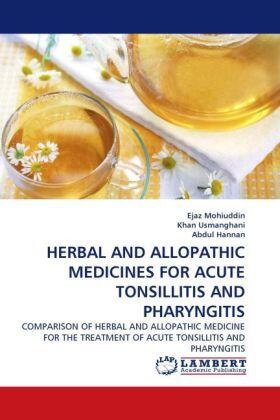 Mohiuddin / Usmanghani / Hannan |  HERBAL AND ALLOPATHIC MEDICINES FOR ACUTE TONSILLITIS AND PHARYNGITIS | Buch |  Sack Fachmedien