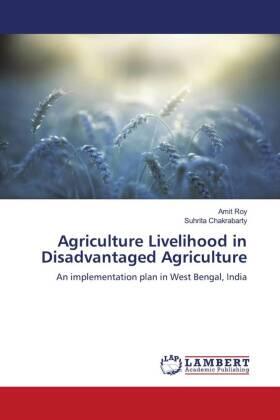 Roy / Chakrabarty |  Agriculture Livelihood in Disadvantaged Agriculture | Buch |  Sack Fachmedien