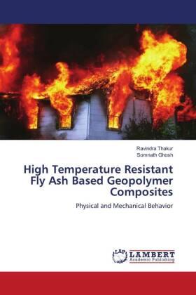 Thakur / Ghosh |  High Temperature Resistant Fly Ash Based Geopolymer Composites | Buch |  Sack Fachmedien