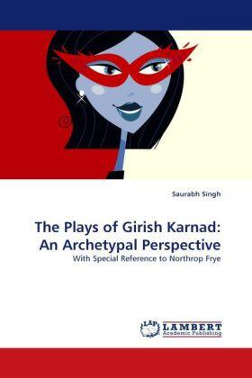 Singh |  The Plays of Girish Karnad: An Archetypal Perspective | Buch |  Sack Fachmedien