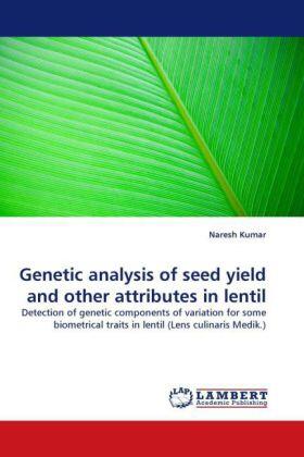 Kumar |  Genetic analysis of seed yield and other attributes in lentil | Buch |  Sack Fachmedien