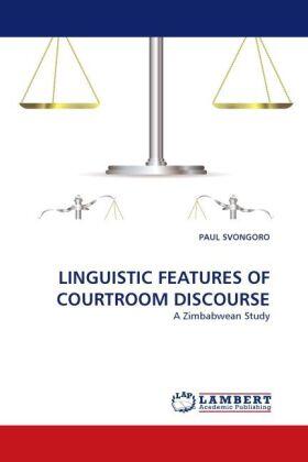 Svongoro |  LINGUISTIC FEATURES OF COURTROOM DISCOURSE | Buch |  Sack Fachmedien
