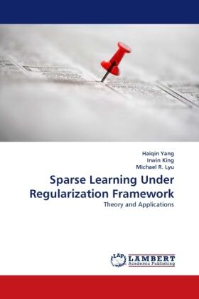 Yang / King / R. Lyu |  Sparse Learning Under Regularization Framework | Buch |  Sack Fachmedien