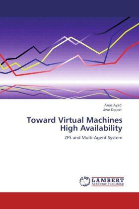 Ayad / Dippel |  Toward Virtual Machines High Availability | Buch |  Sack Fachmedien